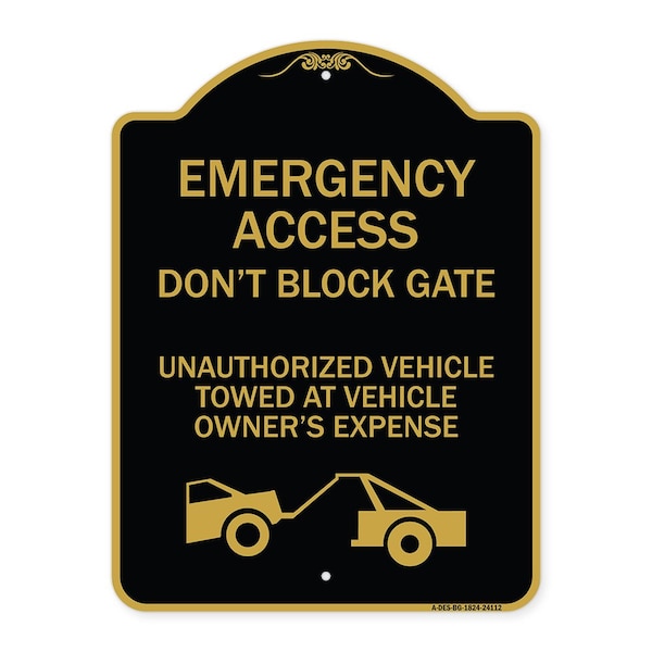 Emergency Access Don't Block Gate Unauthorized Vehicles Towed at Vehicle Owners Expe, BG-1824-24112